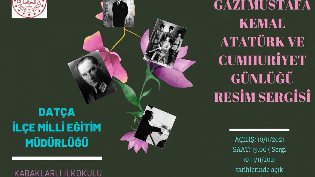 Datça Liman Sergi Salonu'nda ''Gazi Mustafa Kemal Atatürk ve Cumhuriyet Günlüğü Resim Sergisi '' Düzenlenecektir